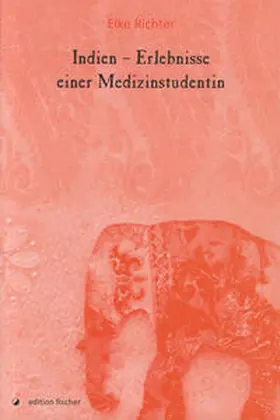 Richter |  Indien - Erlebnisse einer Medizinstudentin | Buch |  Sack Fachmedien