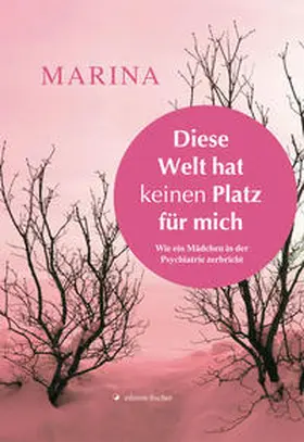 Marina |  Diese Welt hat keinen Platz für mich | Buch |  Sack Fachmedien