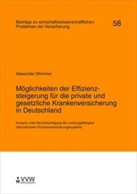Wimmer / Helten / Richter | Möglichkeiten der Effizienzsteigerung für die private und gesetzliche Krankenversicherung in Deutschland | Buch | 978-3-89952-400-0 | sack.de