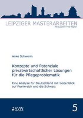 Schwerin / Wagner | Konzepte und Potenziale privatwirtschaftlicher Lösungen für die Pflegeproblematik | Buch | sack.de