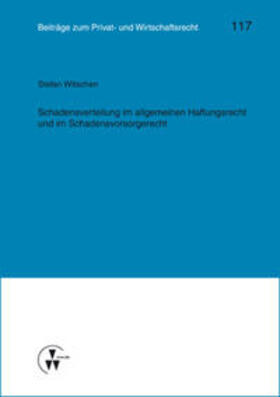 Witschen / Deutsch / Herber | Schadensverteilung im allgemeinen Haftungsrecht und im Schadensvorsorgerecht | Buch | 978-3-89952-582-3 | sack.de