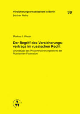 Weyer / Armbrüster / Baumann | Der Begriff des Versicherungsvertrags im russischen Recht | Buch | 978-3-89952-628-8 | sack.de