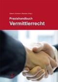 Gebert / Erdmann / Beenken |  Praxishandbuch Vermittlerrecht | Buch |  Sack Fachmedien