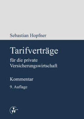 Hopfner |  Tarifverträge für die private Versicherungswirtschaft | Buch |  Sack Fachmedien