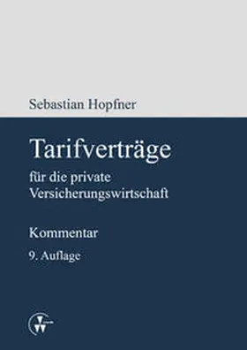 Hopfner |  Tarifverträge für die private Versicherungswirtschaft | Buch |  Sack Fachmedien