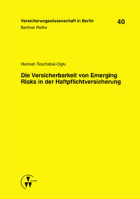 Teschabai-Oglu / Armbrüster / Baumann | Die Versicherbarkeit von Emerging Risks in der Haftpflichtversicherung | Buch | sack.de