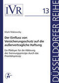 Makowsky / Looschelders / Michael |  Der Einfluss von Versicherungsschutz auf die außervertragliche Haftung | Buch |  Sack Fachmedien