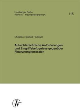 Pockrant / Koch / Werber | Aufsichtsrechtliche Anforderungen und Eingriffsbefugnisse gegenüber Finanzkonglomeraten | Buch | sack.de