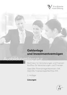 Götz / Berufsbildungswerk der Deutschen Versicherungswirtschaft (BWV) e.V. |  Lösungen - Geldanlage und Investmentvermögen | Buch |  Sack Fachmedien