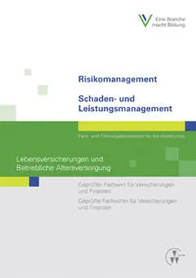 Rossmann / Schlinck / Grünewald |  Risikomanagement / Schaden- und Leistungsmanagement - Lebensversicherungen und Betriebliche Altersversorgung | Buch |  Sack Fachmedien