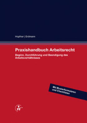 Wurm / Hopfner / Erdmann | Praxishandbuch Arbeitsrecht | Buch | sack.de