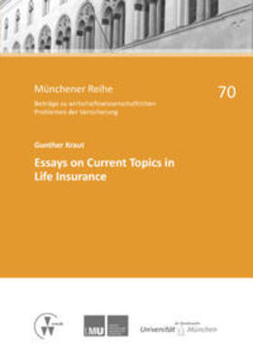 Kraut / Richter / Hartung | Essays on Current Topics in Life Insurance | Buch | 978-3-89952-837-4 | sack.de