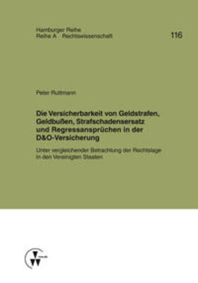 Ruttmann / Koch / Werber | Die Versicherbarkeit von Geldstrafen, Geldbußen, Strafschadensersatz und Regressansprüchen in der D&O-Versicherung | Buch | 978-3-89952-840-4 | sack.de