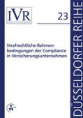 Looschelders / Michael |  Strafrechtliche Rahmenbedingungen der Compliance in Versicherungsunternehmen | Buch |  Sack Fachmedien