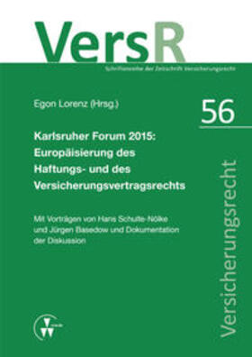 Schulte-Nölke / Basedow / Lorenz | Karlsruher Forum 2015: Europäisierung des Haftungsrechts und des Versicherungsvertragsrechts | Buch | 978-3-89952-889-3 | sack.de