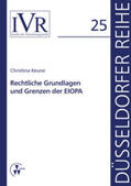 Keune / Looschelders / Michael |  Rechtliche Grundlagen und Grenzen der EIOPA | Buch |  Sack Fachmedien