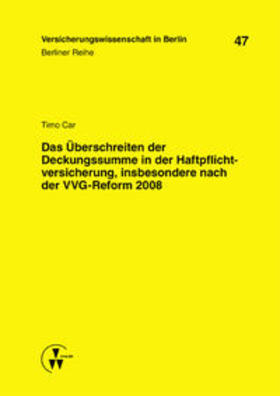 Car / Armbrüster / Baumann | Das Überschreiten der Deckungssumme in der Haftpflichtversicherung, insbesondere nach der VVG-Reform 2008 | Buch | 978-3-89952-921-0 | sack.de