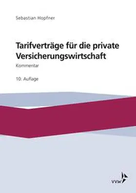 Hopfner / Hohenadl / Kirsch | Tarifverträge für die private Versicherungswirtschaft | Buch | 978-3-89952-949-4 | www.sack.de