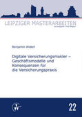 Anderl / Wagner |  Digitale Versicherungsmakler - Geschäftsmodelle und Konsequenzen für die Versicherungspraxis | Buch |  Sack Fachmedien