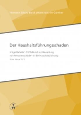 Schulz-Borck / Günther | Der Haushaltsführungsschaden | Buch | 978-3-89952-956-2 | sack.de