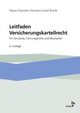 Stancke / Bunte | Leitfaden Versicherungskartellrecht | Buch | 978-3-89952-978-4 | sack.de