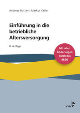 Keller / Buttler | Einführung in die betriebliche Altersversorgung | Buch | sack.de