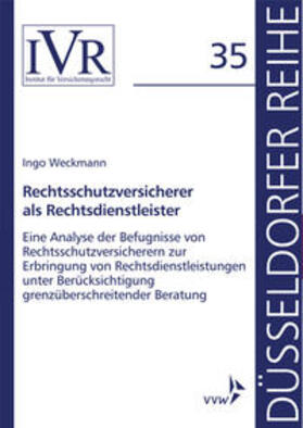 Weckmann / Looschelders / Michael | Rechtsschutzversicherer als Rechtsdienstleister | Buch | 978-3-89952-990-6 | sack.de