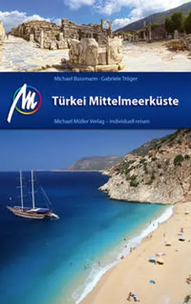 Bussmann / Tröger |  MICHAEL MÜLLER Reiseführer Türkei Mittelmeerküste | Buch |  Sack Fachmedien