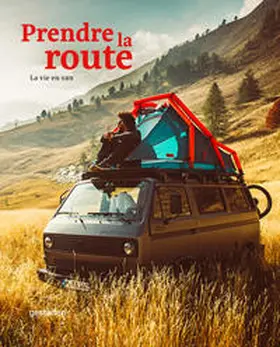 Klanten / gestalten / Funk |  Prendre la route | Buch |  Sack Fachmedien