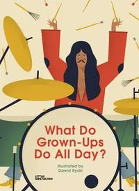 Ryski / Little Gestalten / Klanten |  What Do Grown-Ups Do All Day? | Buch |  Sack Fachmedien