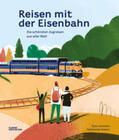 Adams / Klanten / Niebius |  Reisen mit der Eisenbahn | Buch |  Sack Fachmedien
