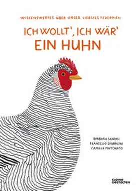 Sandri / Giubbilini / Kleine Gestalten |  Ich wollt', ich wär' ein Huhn | Buch |  Sack Fachmedien