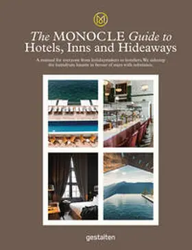 Monocle / Brûlé / Tuck | The Monocle Guide to Hotels, Inns and Hideaways | Buch | 978-3-89955-952-1 | www.sack.de