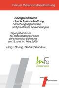 Bandow / Streibel / Loth |  InFo 2009 Energieeffizienz durch Instandhaltung - Forschungsergebnisse und praktische Anwendungen | Buch |  Sack Fachmedien