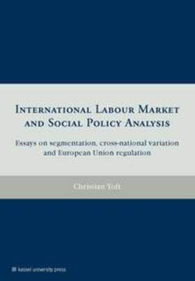 Toft | International labour market and social policy analysis | Buch | 978-3-89958-061-7 | sack.de