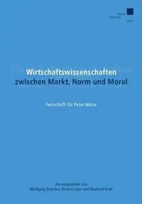 Brandes / Eger / Kraft |  Wirtschaftswissenschaften zwischen Markt, Norm und Moral | Buch |  Sack Fachmedien