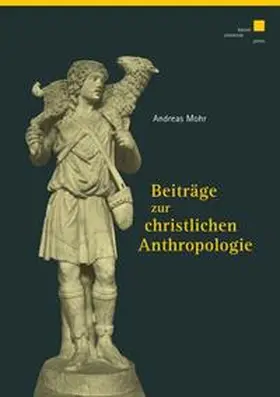 Mohr |  Beiträge zur christlichen Anthropologie | Buch |  Sack Fachmedien