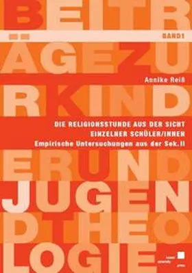 Reiß |  Die Religionsstunde aus der Sicht einzelner Schüler/innen | Buch |  Sack Fachmedien