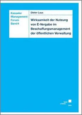 Laux |  Wirksamkeit der Nutzung von E-Vergabe im Beschaffungsmanagement der öffentlichen Verwaltung | Buch |  Sack Fachmedien
