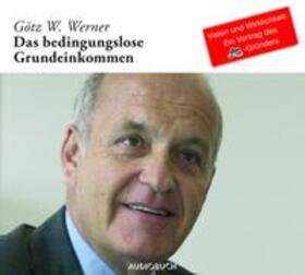 Werner | Das Bedingungslose Grundeinkommen (Sonderausgabe) | Sonstiges | 978-3-89964-444-9 | sack.de