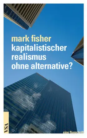 Fisher |  Kapitalistischer Realismus ohne Alternative? | Buch |  Sack Fachmedien