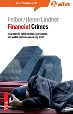 Felber / Henn / Lindner |  Financial Crimes | Buch |  Sack Fachmedien