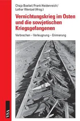 Boebel / Heidenreich / Wentzel |  Vernichtungskrieg im Osten und die sowjetischen Kriegsgefangenen | Buch |  Sack Fachmedien