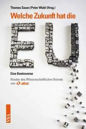 Sauer / Wahl |  Welche Zukunft hat die EU? | Buch |  Sack Fachmedien