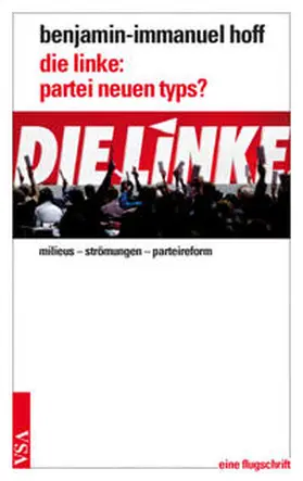 Hoff |  die linke: partei neuen typs? | Buch |  Sack Fachmedien