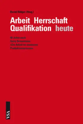 Röttger |  Arbeit, Herrschaft, Qualifikation – heute | Buch |  Sack Fachmedien