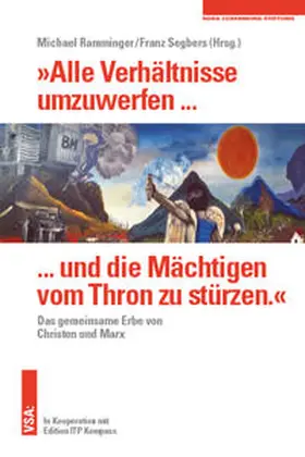 Ramminger / Segbers |  »Alle Verhältnisse umzuwerfen ... und die Mächtigen vom Thron zu stürzen.« | Buch |  Sack Fachmedien