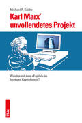 Krätke |  Karl Marx' unvollendetes Projekt | Buch |  Sack Fachmedien