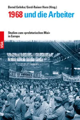 Gehrke / Horn |  1968 und die Arbeiter | Buch |  Sack Fachmedien