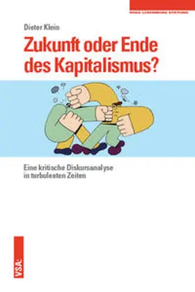 Klein / Rosa-Luxemburg-Stiftung |  Zukunft oder Ende des Kapitalismus? | Buch |  Sack Fachmedien